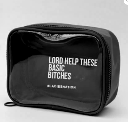Basic Bitch Makeup/Cosmetic Bag